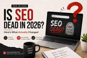 Is SEO dead in 2026- Shailja Sharma